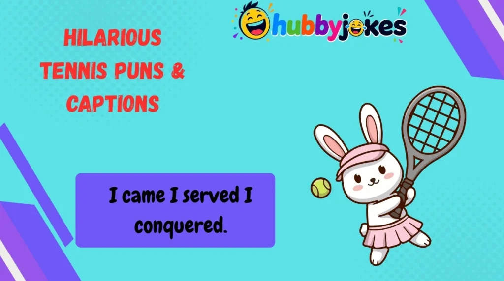 Hilarious Tennis Puns & Captions