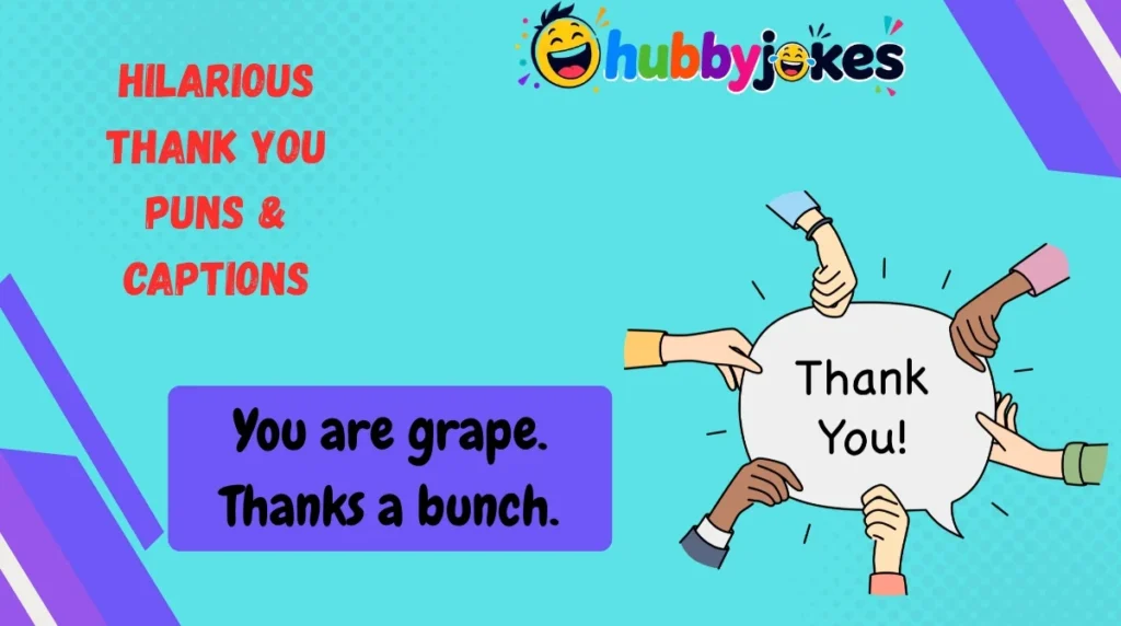 Hilarious Thank You Puns & Captions
