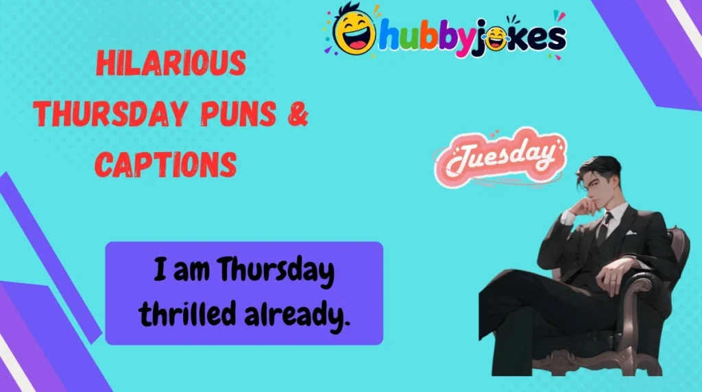Hilarious Thursday Puns & Captions 