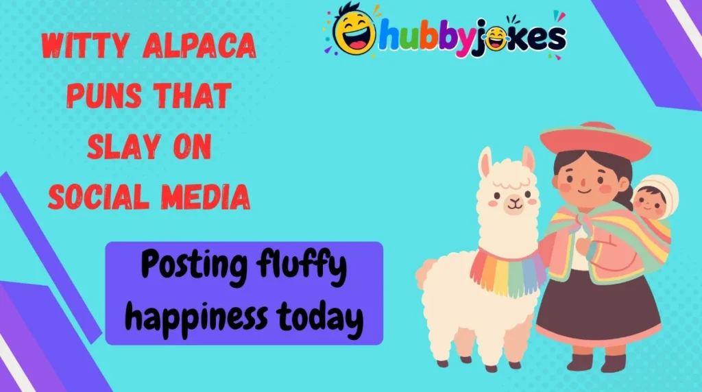 Witty Alpaca Puns That Slay on Social Media
