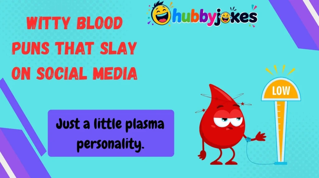 Witty Blood Puns That Slay on Social Media