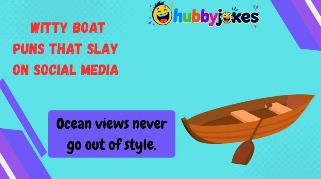 Witty Boat Puns That Slay on Social Media