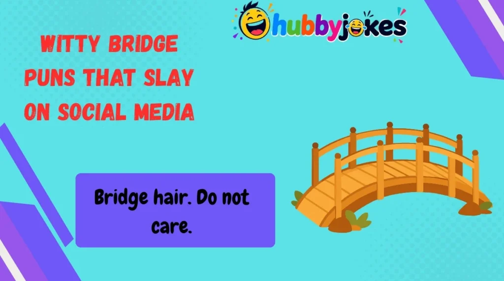 Witty Bridge Puns That Slay on Social Media