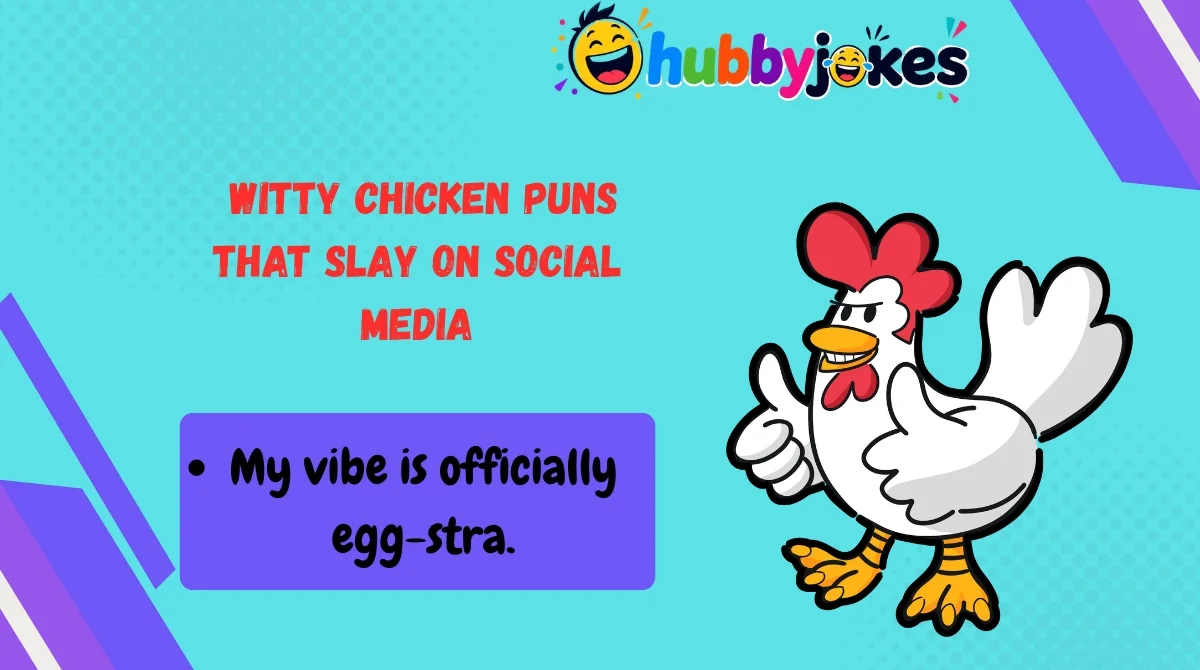   Witty Chicken Puns That Slay on Social Media
