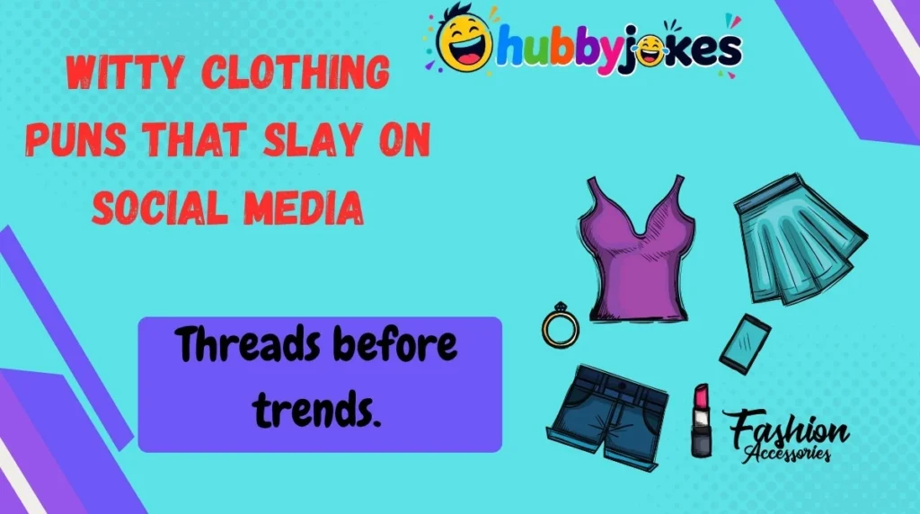 Witty Clothing Puns That Slay on Social Media