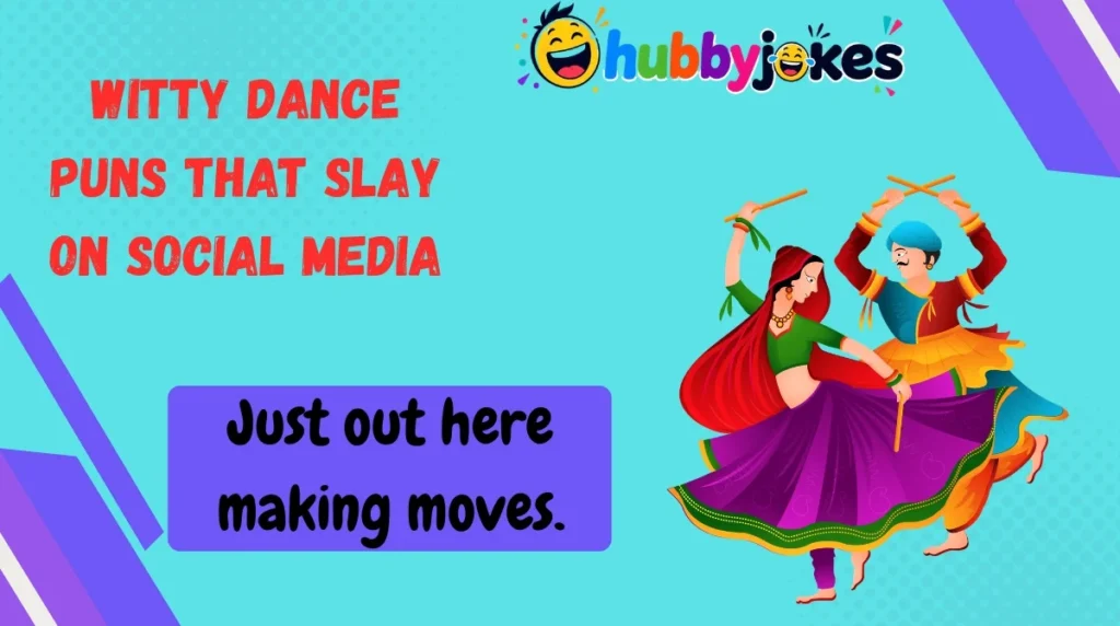 Witty Dance Puns That Slay on Social Media