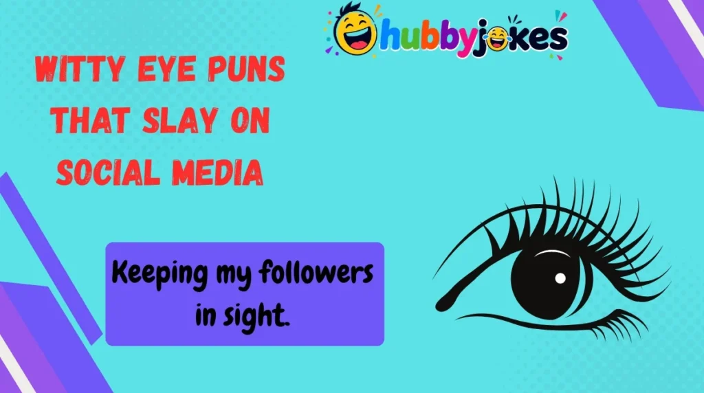 Witty Eye Puns That Slay on Social Media