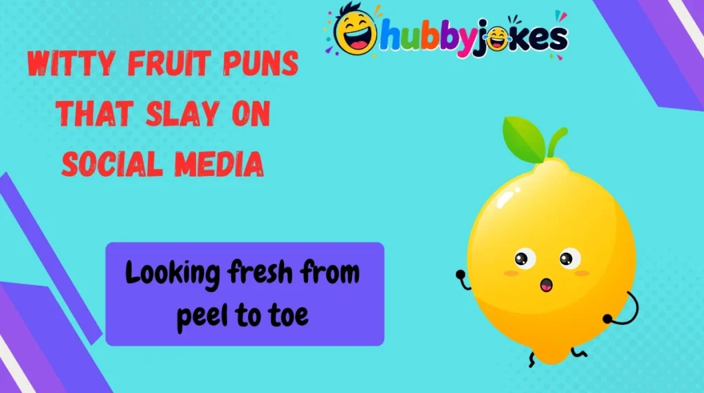 Witty Fruit Puns That Slay on Social Media