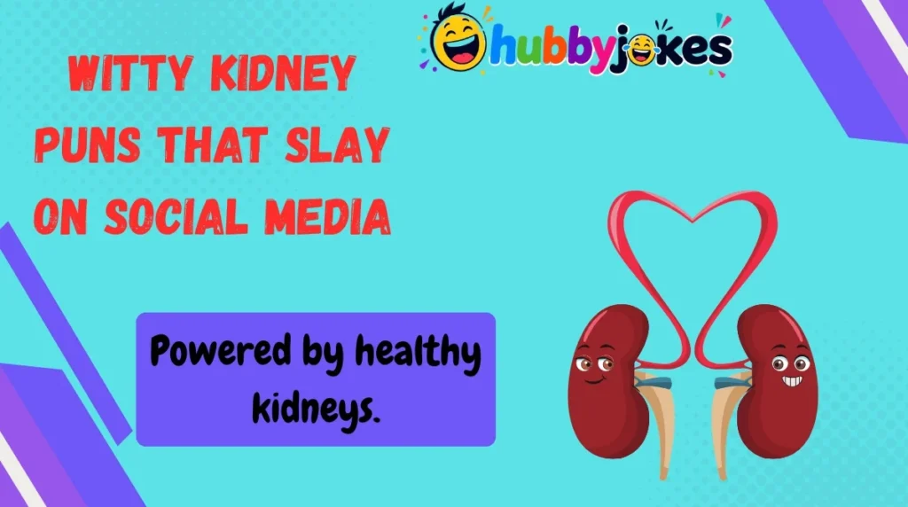 Witty Kidney Puns That Slay on Social Media