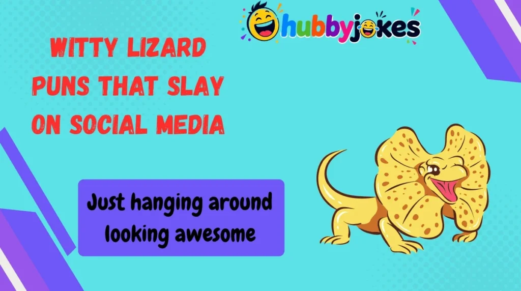Witty Lizard Puns That Slay on Social Media