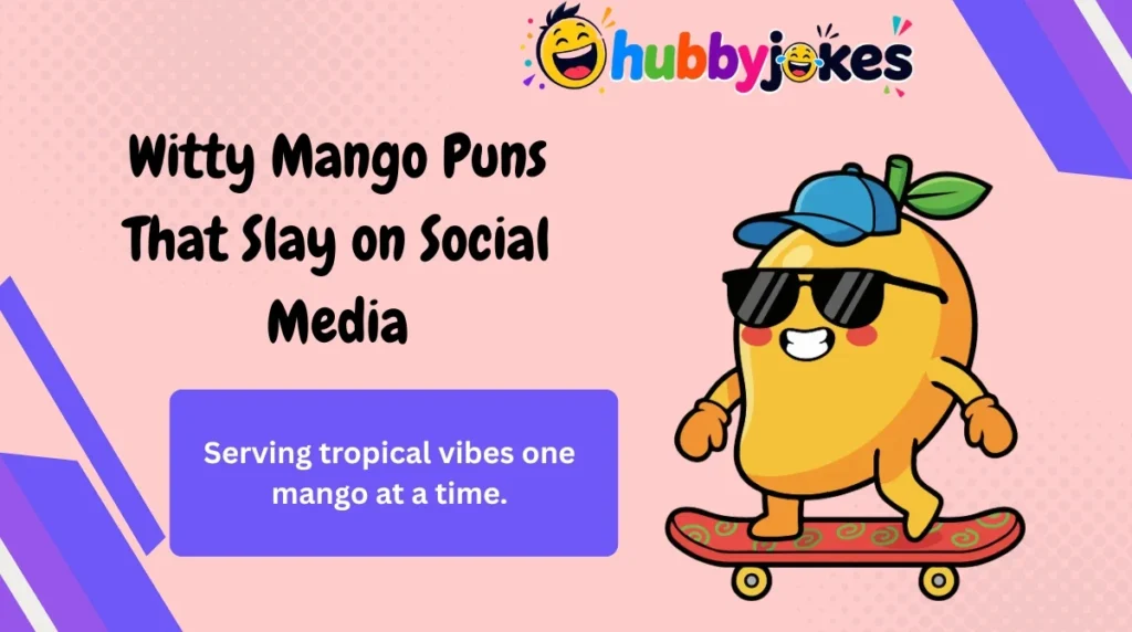 Witty Mango Puns That Slay on Social Media