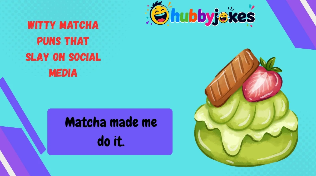 Witty Matcha Puns That Slay on Social Media