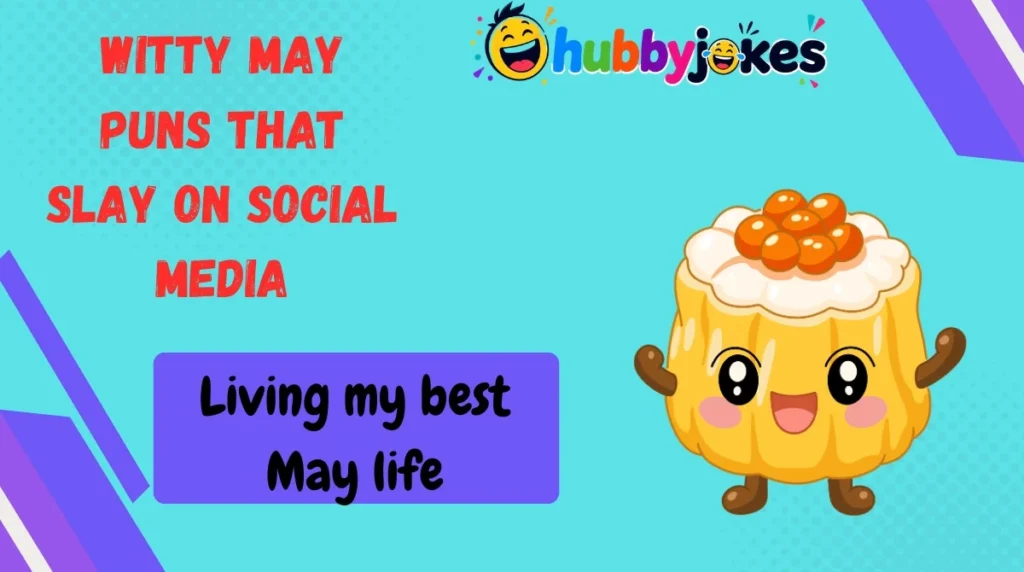 Witty May Puns That Slay on Social Media