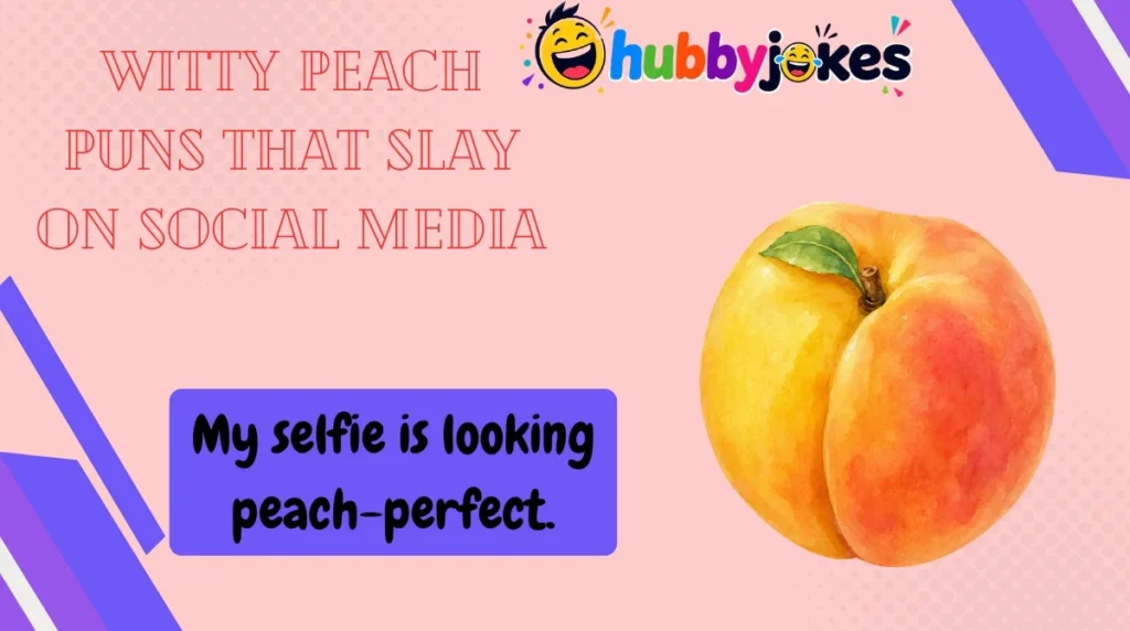 Witty Peach Puns That Slay on Social Media