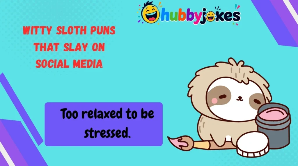 Witty Sloth Puns That Slay on Social Media