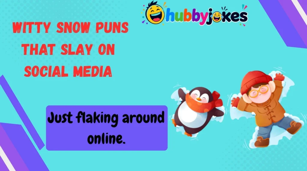 Witty Snow Puns That Slay on Social Media