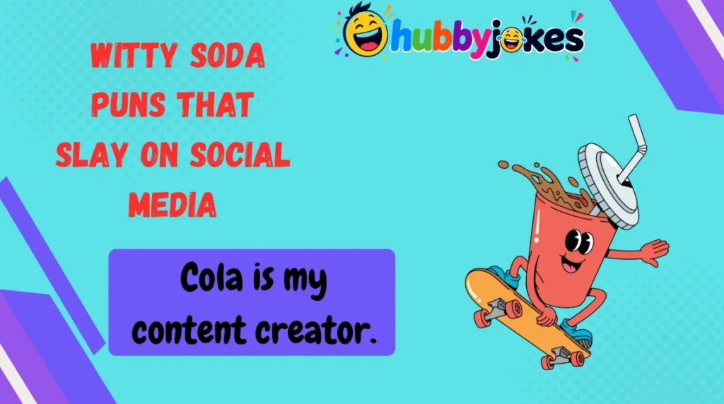  Witty Soda Puns That Slay on Social Media