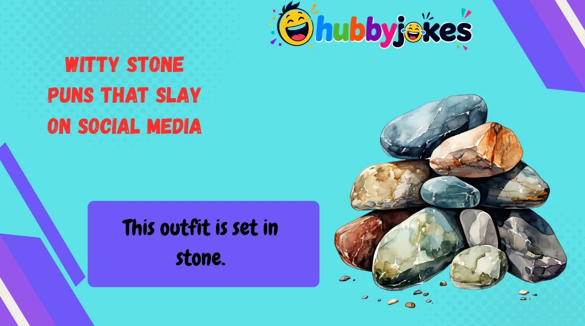 Witty Stone Puns That Slay on Social Media