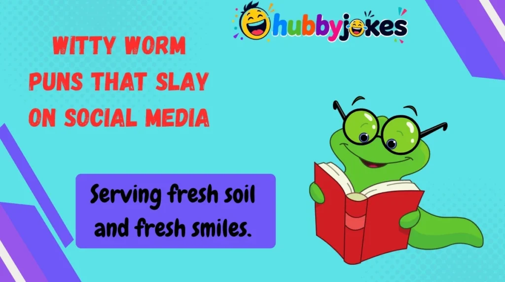 Witty Worm Puns That Slay on Social Media