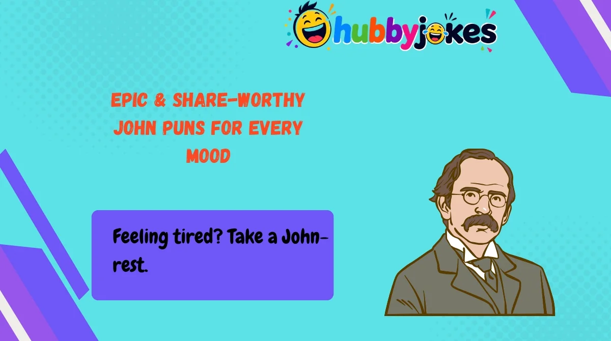 Epic & Share-Worthy John Puns for Every Mood
