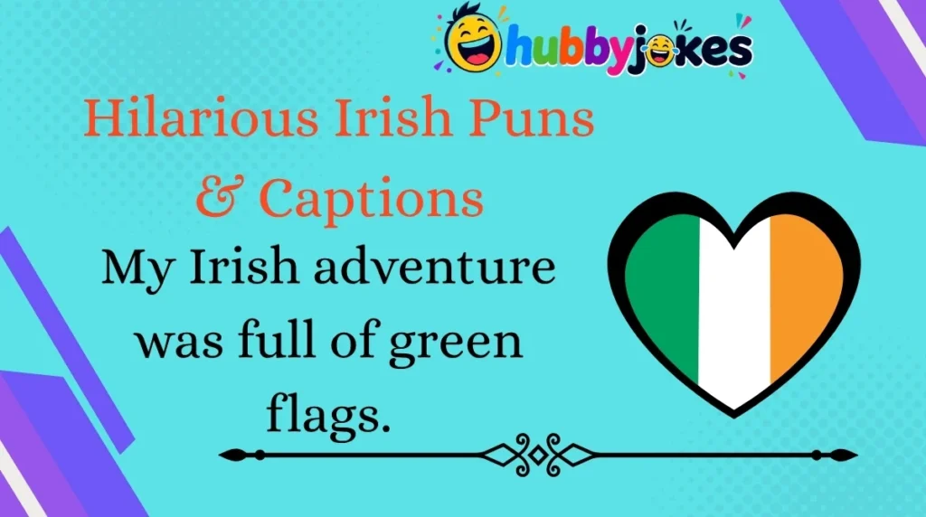 Hilarious Irish Puns & Captions