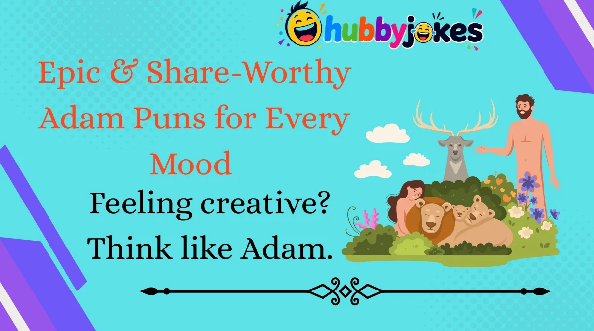 Epic & Share-Worthy Adam Puns for Every Mood 