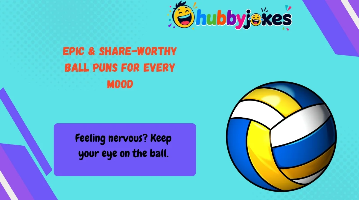 epic-and-share-worthy-ball-puns-for-every-mood Epic & Share-Worthy Ball Puns for Every Mood