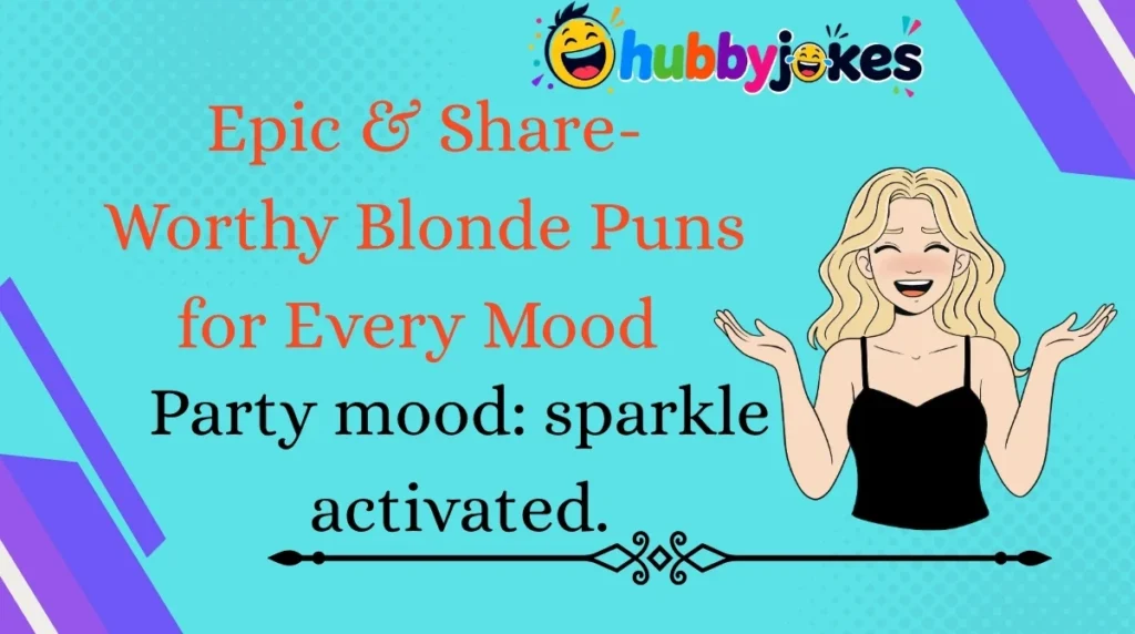 Epic & Share-Worthy Blonde Puns for Every Mood