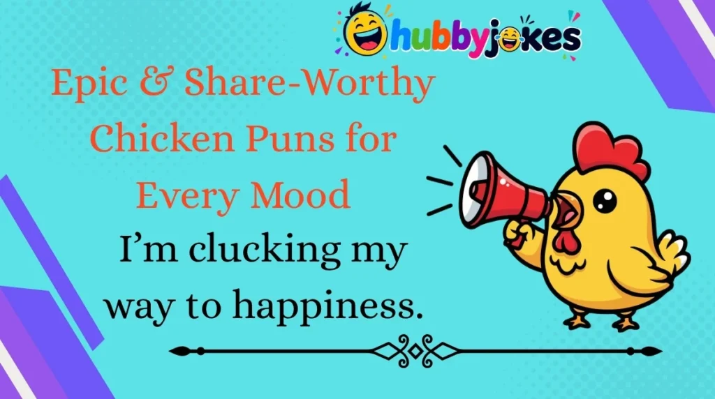 Epic & Share-Worthy Chicken Puns for Every Mood