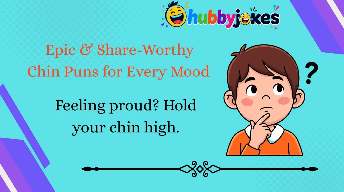 epic-and-share-worthy-chin-puns-for-every-mood Epic & Share-Worthy Chin Puns for Every Mood