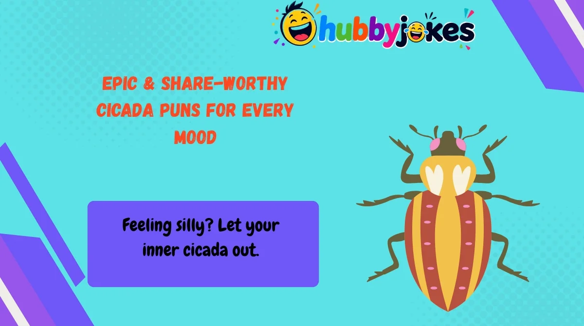 epic-and-share-worthy-cicada-puns-for-every-mood Epic & Share-Worthy Cicada Puns for Every Mood