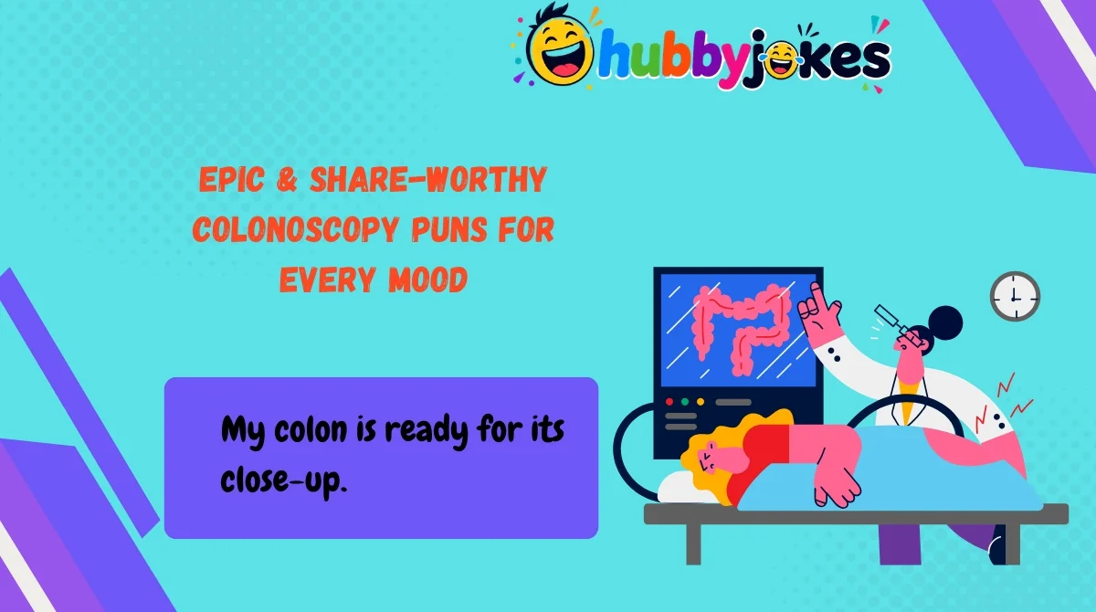 Epic & Share-Worthy Colonoscopy Puns for Every Mood
