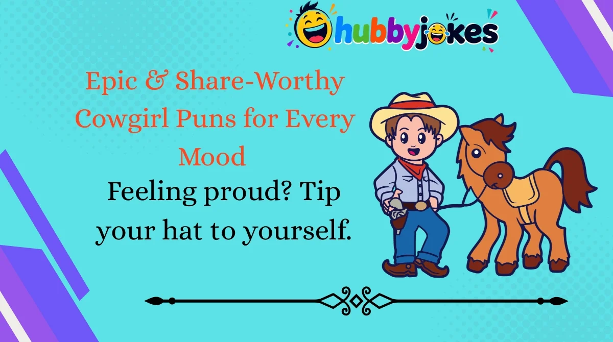 epic-and-share-worthy-cowgirl-puns-for-every-mood Epic & Share-Worthy Cowgirl Puns for Every Mood