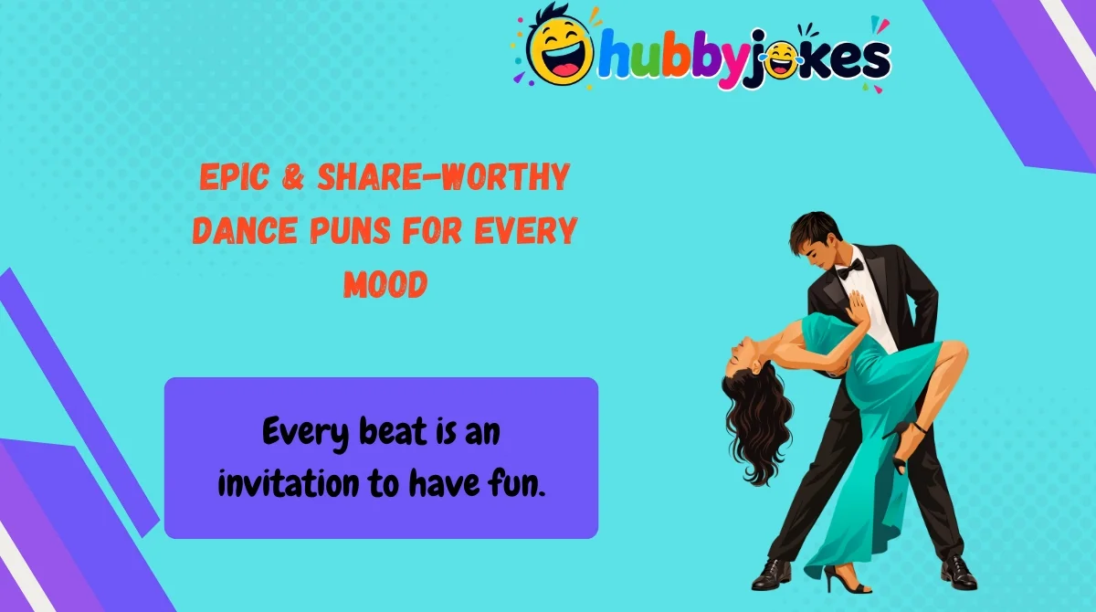 Epic & Share-Worthy Dance Puns for Every Mood