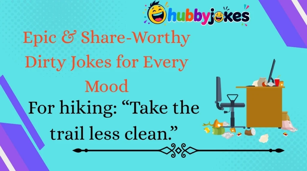 Epic & Share-Worthy Dirty Jokes for Every Mood