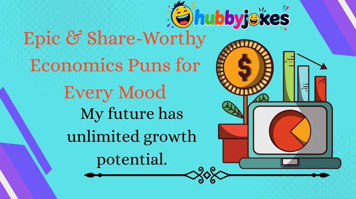 Epic & Share-Worthy Economics Puns for Every Mood