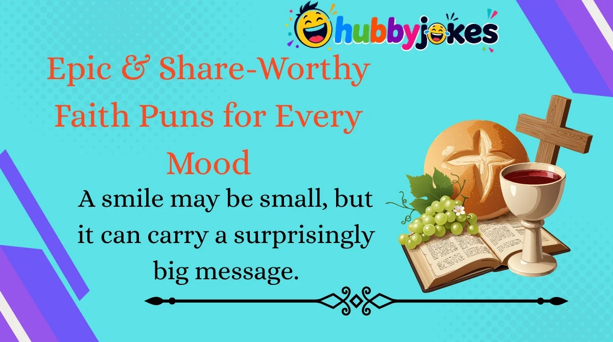 epic-and-share-worthy-faith-puns-for-every-mood Epic & Share-Worthy Faith Puns for Every Mood
