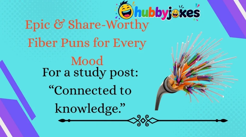 Epic & Share-Worthy Fiber Puns for Every Mood