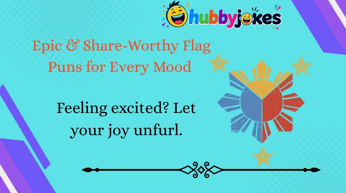 Epic & Share-Worthy Flag Puns for Every Mood 