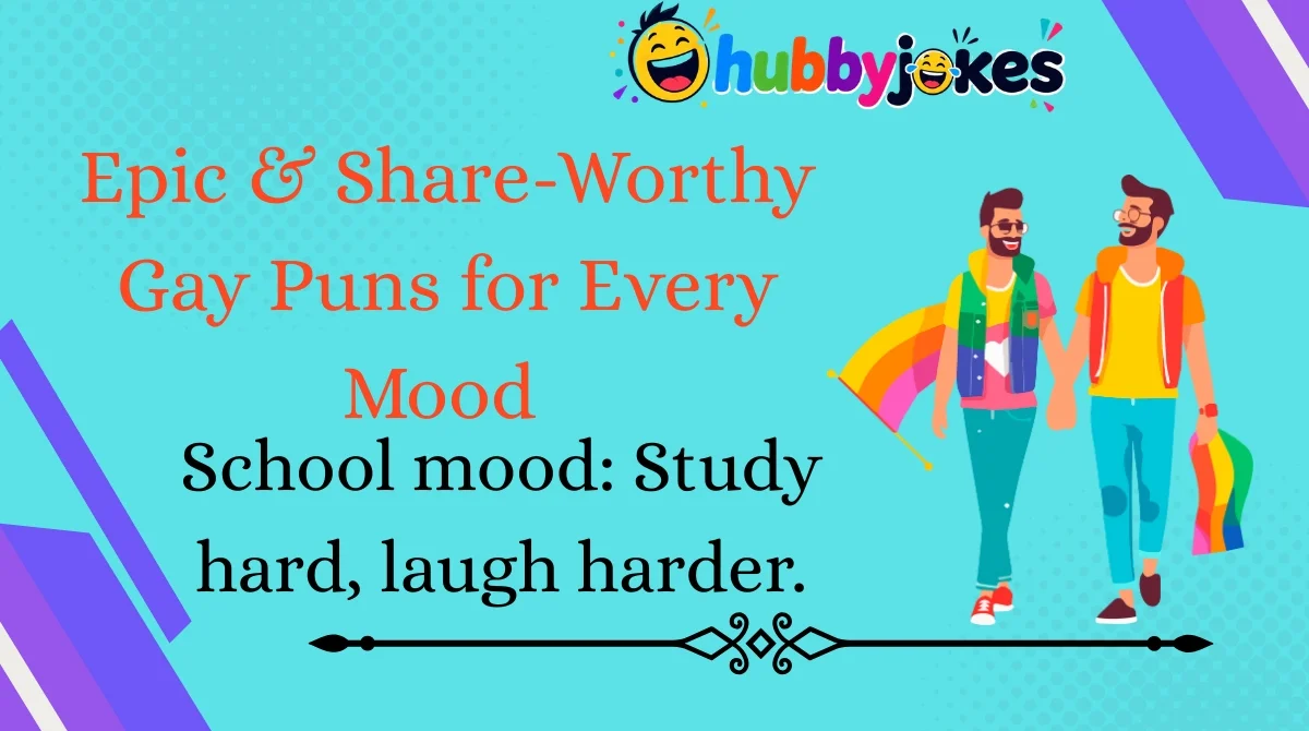 Epic & Share-Worthy Gay Puns for Every Mood 