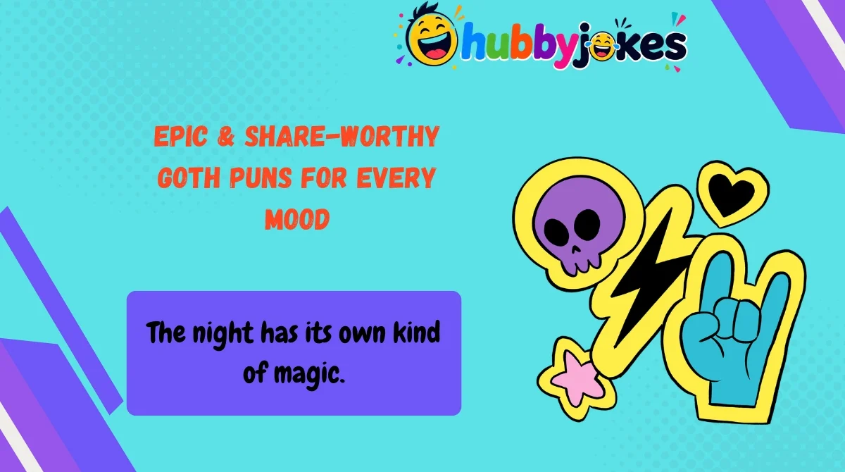 Epic & Share-Worthy Goth Puns for Every Mood