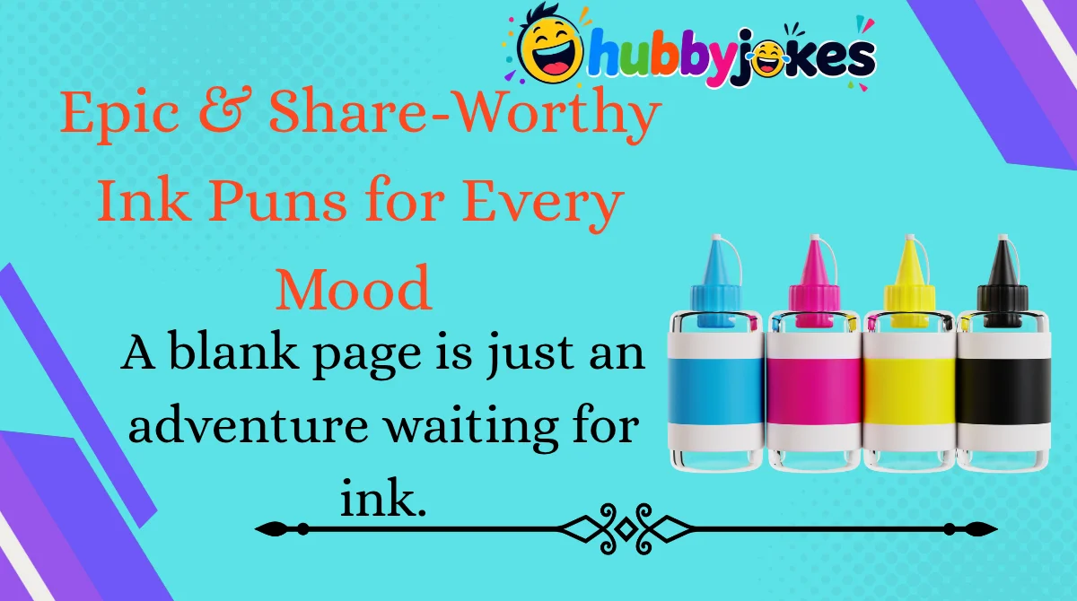 Epic & Share-Worthy Ink Puns for Every Mood 