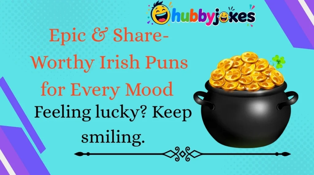 Epic & Share-Worthy Irish Puns for Every Mood