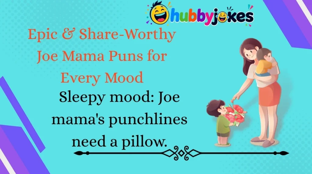 Epic & Share-Worthy Joe Mama Puns for Every Mood