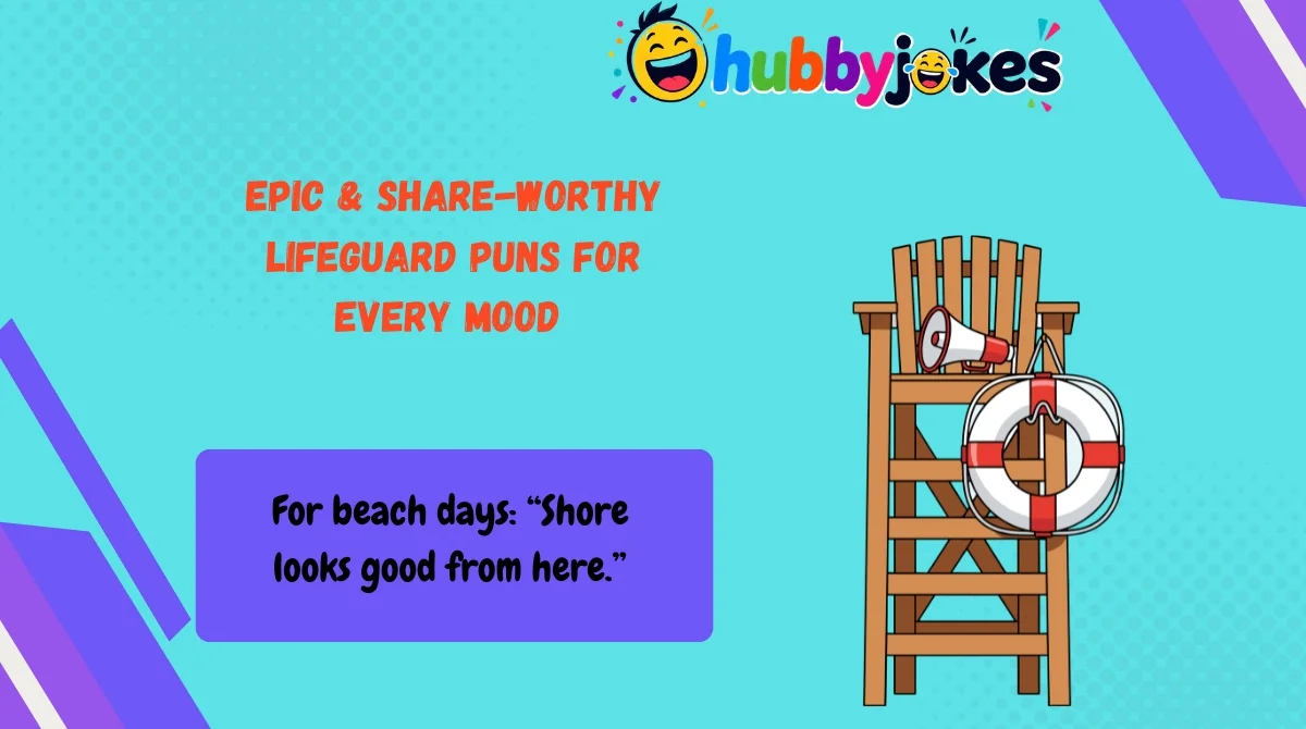 Epic & Share-Worthy Lifeguard Puns for Every Mood 