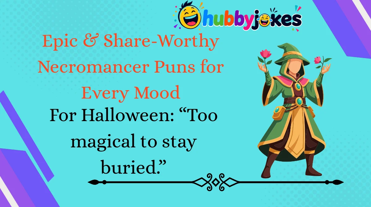 Epic & Share-Worthy Necromancer Puns for Every Mood