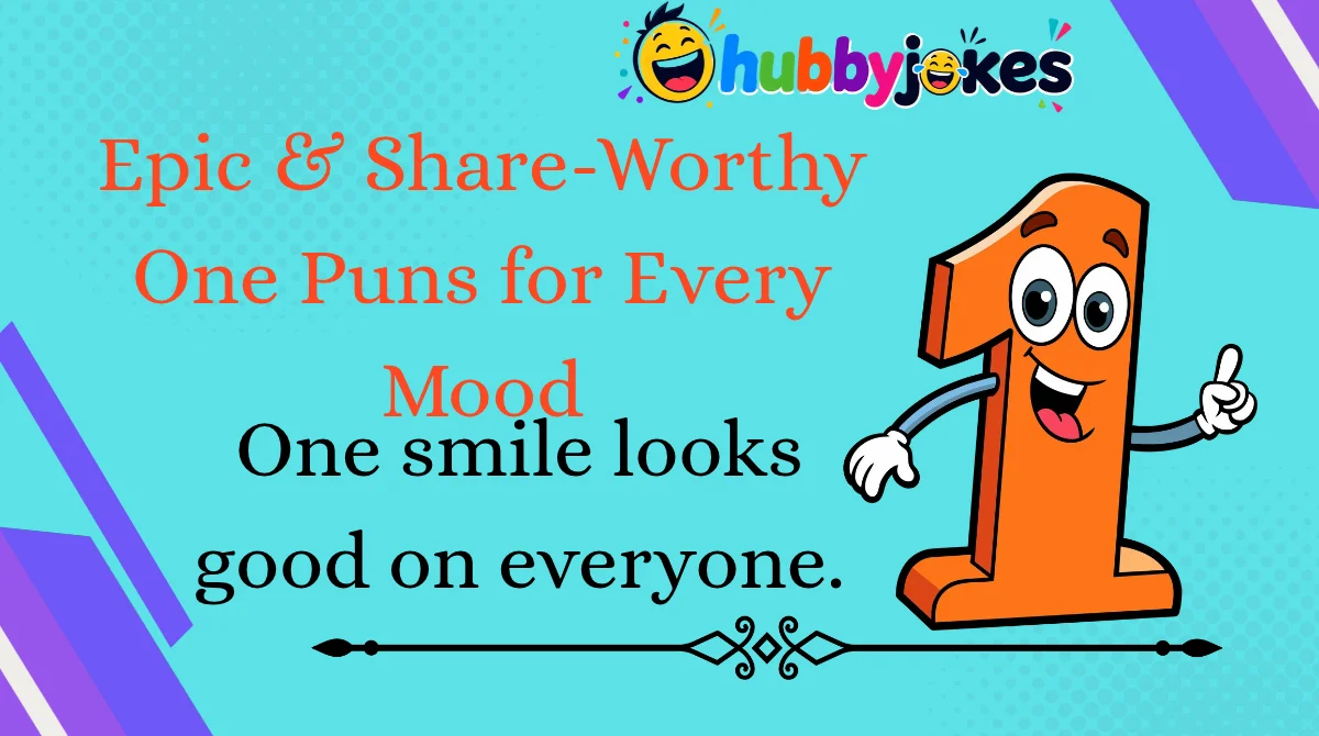 Epic & Share-Worthy One Puns for Every Mood