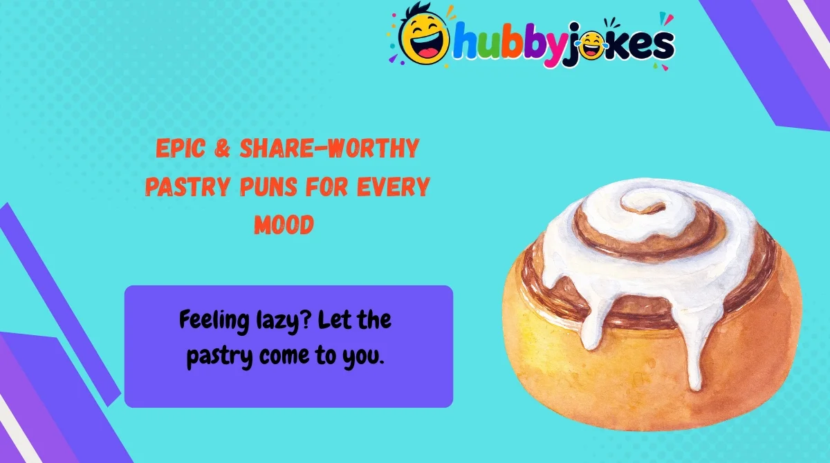 Epic & Share-Worthy Pastry Puns for Every Mood 