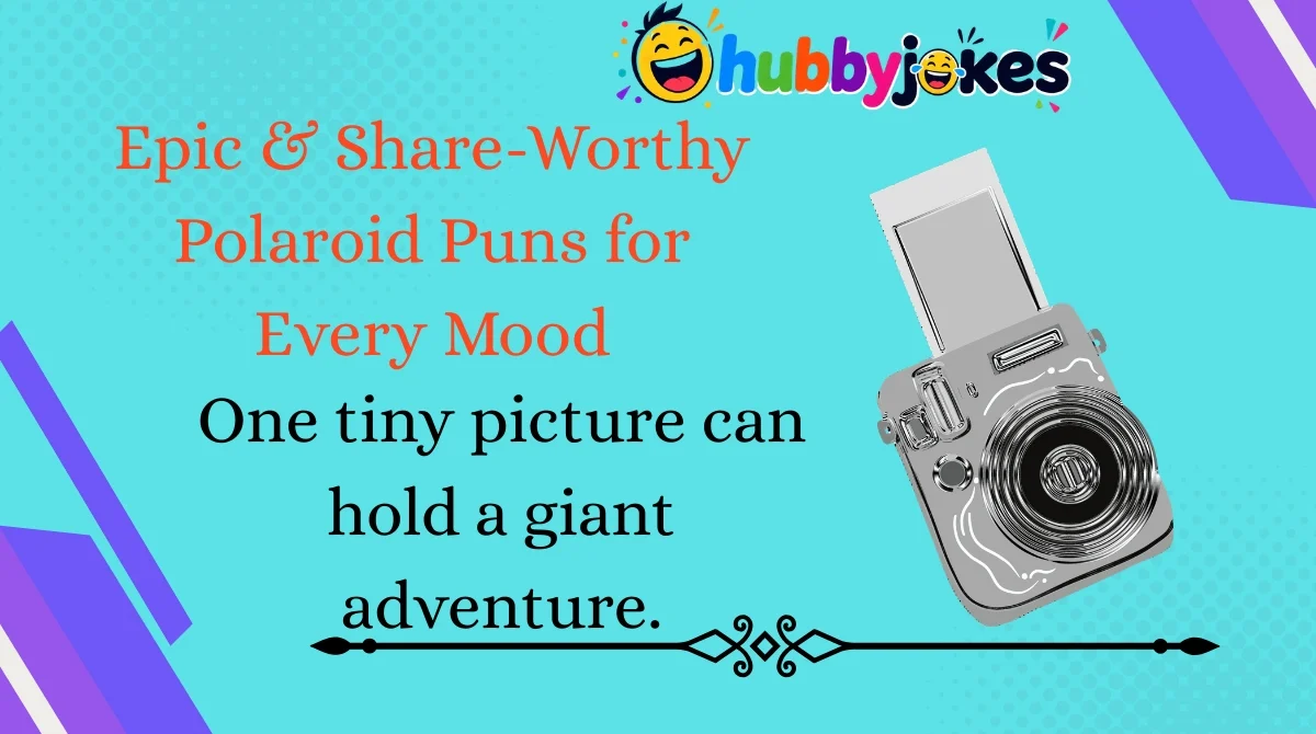 epic-and-share-worthy-polaroid-puns-for-every-mood Epic & Share-Worthy Polaroid Puns for Every Mood