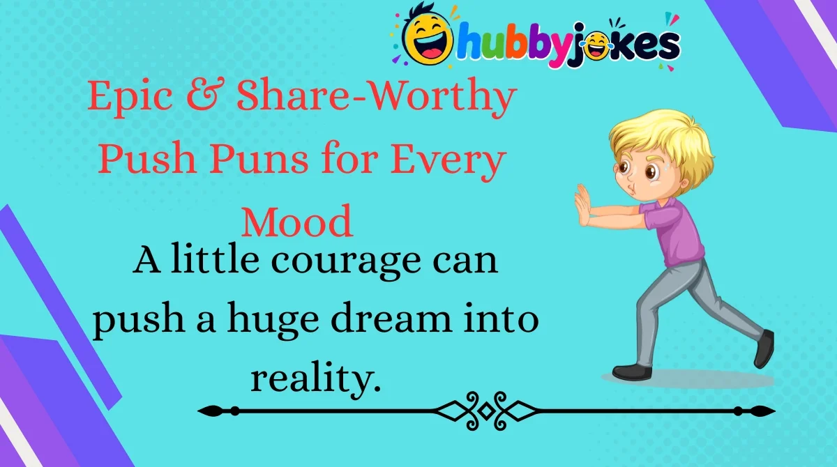 Epic & Share-Worthy Push Puns for Every Mood 